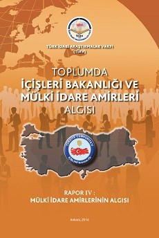 MİA Algı Dizisi Rapor IV: Mülki İdare Amirlerinin Algısı