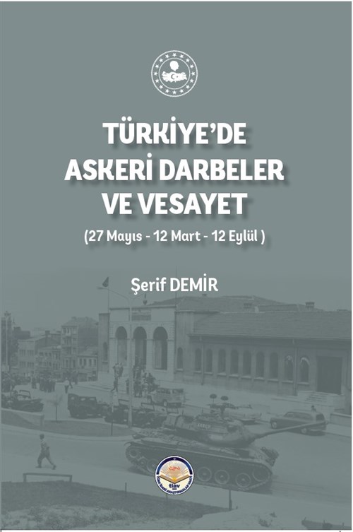 turkiye de askeri darbeler ve vesayet