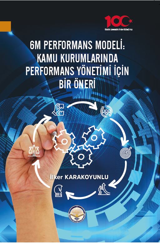 6M Performans Modeli: Kamu Kurumlarında Performans Yönetimi İçin Bir Öneri