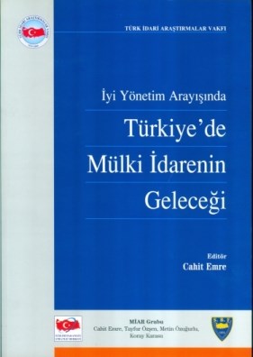 İyi Yönetim Arayışında Türkiye'de Mülki İdarenin Geleceği