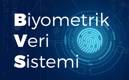 BVS - Biyometrik Veri Sistemi