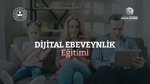 Dijital Ebeveynlik Eğitimi Başkanlığımızda Gerçekleştirildi.