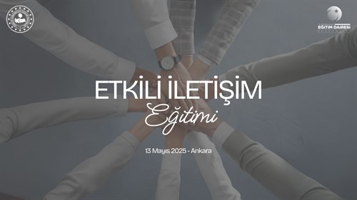Etkili İletişim Eğitimi Başkanlığımızda Gerçekleştirildi.