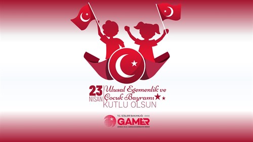 23 Nisan Ulusal Egemenlik ve Çocuk Bayramı Kutlu Olsun
