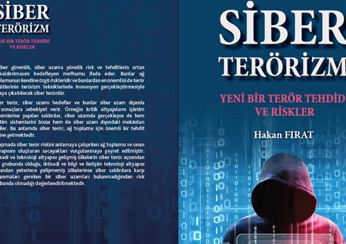 Siber Terörizm Yeni Bir Terör Tehdidi ve Riskler Yayımlandı