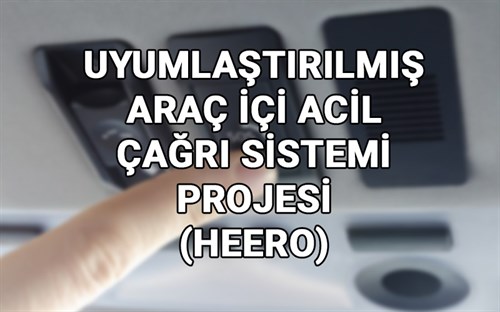 Uyumlaştırılmış Araç İçi Acil Çağrı Sistemi Projesi